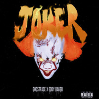 GHOSTFACE, Eddy Baker - Joker (Explicit)