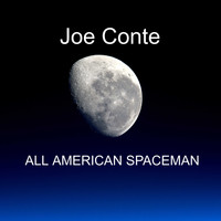 Joe Conte / - All American Spaceman