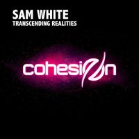 SAM WHITE - Transcending Realities
