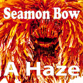 Seamon Bow / - A Haze