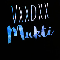 VXXDXX / - Mukti