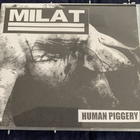 MILAT / - HUMAN PIGGERY