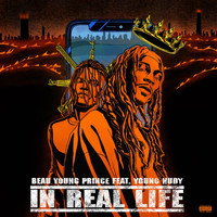 Beau Young Prince - In Real Life (Explicit)