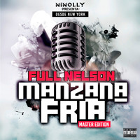 Full Nelson - Ninolly Presenta Desde New York Manzana Fría (Master Edition [Explicit])