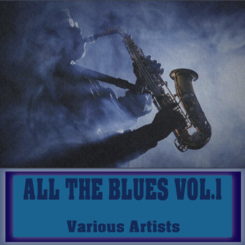 Various Artists - All The Blues, Vol. 1
