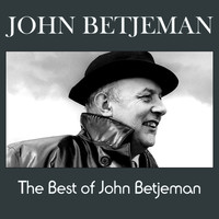 John Betjeman - The Best Of John Betjeman