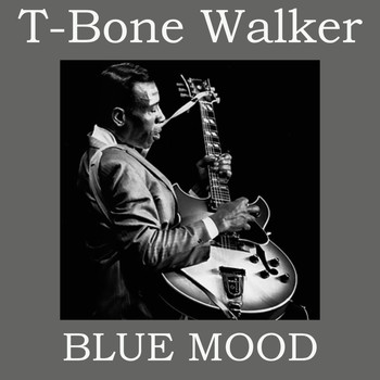 T-Bone Walker - Blue Mood