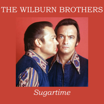 The Wilburn Brothers - Sugartime