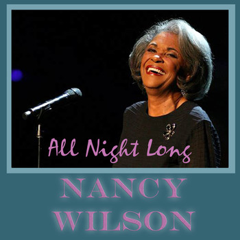 Nancy Wilson - All Night Long