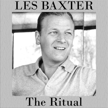 Les Baxter - The Ritual