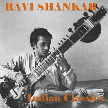 Ravi Shankar - Indian Classics