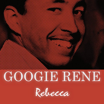 Googie Rene - Rebecca