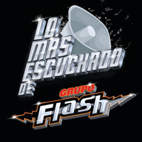 Grupo Flash - Lo Más Escuchado De