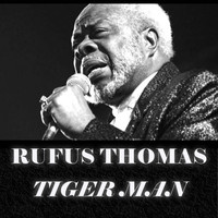 Rufus Thomas - Tiger Man