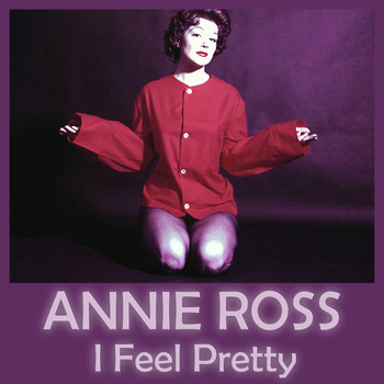 Annie Ross - I Feel Pretty