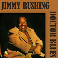 Jimmy Rushing - Doctor Blues