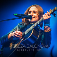 Tereza Balonová - Neposloucháš (Radio Edit)