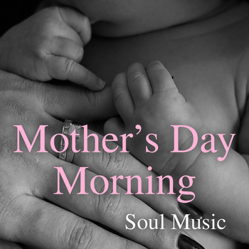 Various Artists - Mother's Day Morning Soul Music