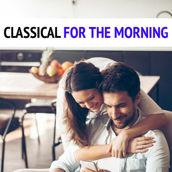 Various Artists - Classical For The Morning