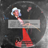 The Downtown Brothers - My Back Door (Supernova Remix)