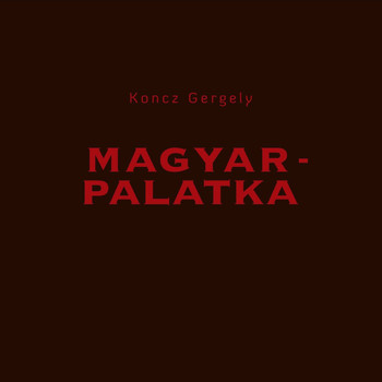 Koncz Gergely - Magyarpalatka