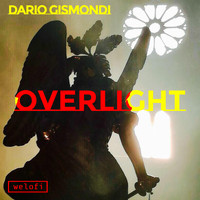 Dario Gismondi - Overlight