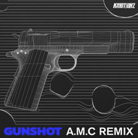 K Motionz - Gunshot (A.M.C Remix)