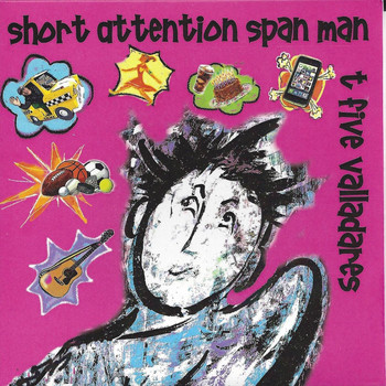 T Five Valladares - Short Attention Span Man