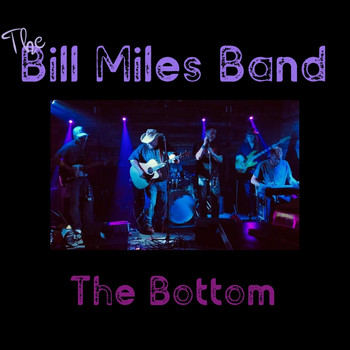 The Bill Miles Band - The Bottom