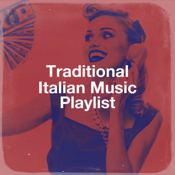 Italian Dinner Music, The Traditional Italian Music Ensemble, Italian Chill Lounge Music Dj - Traditional Italian Music Playlist