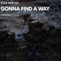 Ryan Newton - Gonna Find a Way (Radio Mix)