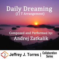 Jeffrey J. Torres & Andrej Zatkalik - Daily Dreaming