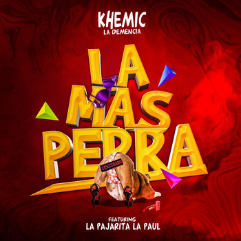 Khemic la Demencia - La Mas Perra (feat. La Pajarita la Paul) (Explicit)