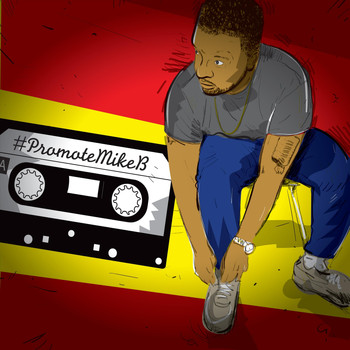 Mike B - #Promotemikeb (Explicit)