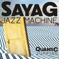 Sayag Jazz Machine - Quantic Jumping