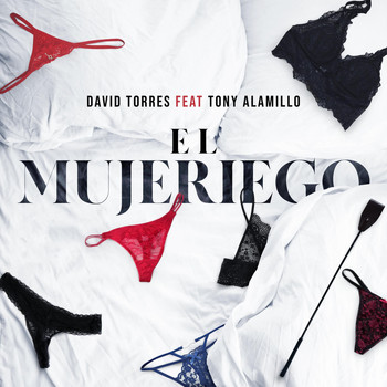 David Torres - El Mujeriego (feat. Tony Alamillo)