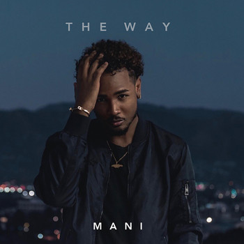 Mani - The Way (Explicit)