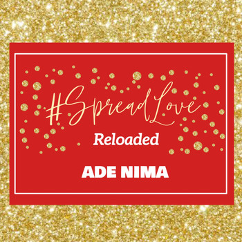 Ade Nima - Spread Love (Reloaded)