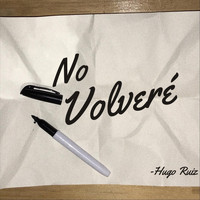 Hugo Ruiz - No Volveré