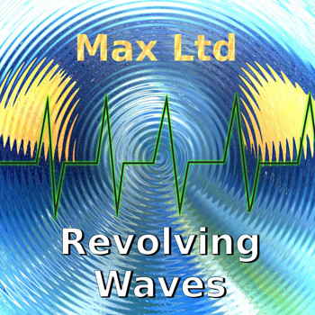 Max Ltd - Revolving Waves