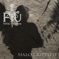 Forfeit Thee Untrue - Halo Crippled