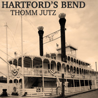 Thomm Jutz - Hartford’s Bend