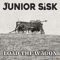 Junior Sisk - Load The Wagon