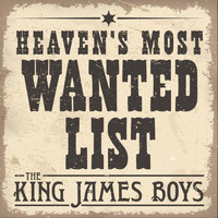 The King James Boys - Heaven's Most Wanted List