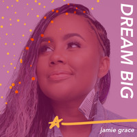 Jamie Grace - Dream Big