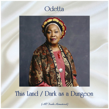 Odetta - This Land / Dark as a Dungeon (All Tracks Remastered)