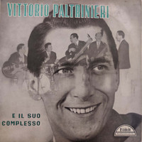 Vittorio Paltrinieri - Vittorio Paltrinieri e Il Suo Complesso
