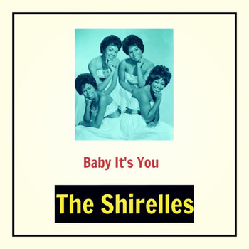 The Shirelles - Baby It's You