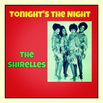 The Shirelles - Tonight's the Night