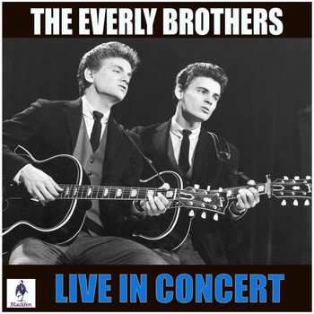 The Everly Brothers - The Everly Brothers Live in Concert (Live)